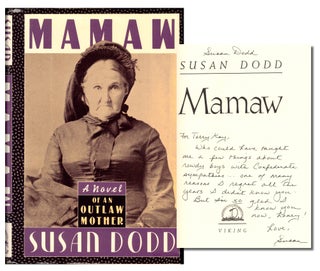 Item #48588 Mamaw: A Noel of an Outlaw Mother. Susan Dodd
