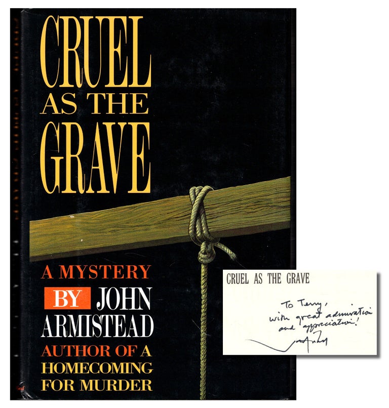 Item #48590 Cruel as the Grave. John Armistead.