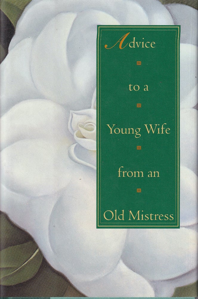 Item #48657 Advice to a Young Wife from an Old Mistress. Michael Drury.