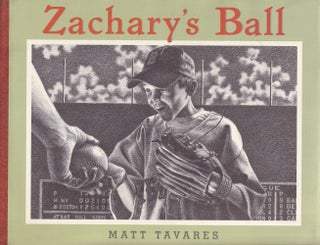 Item #48659 Zachary's Ball. Matt Tavares