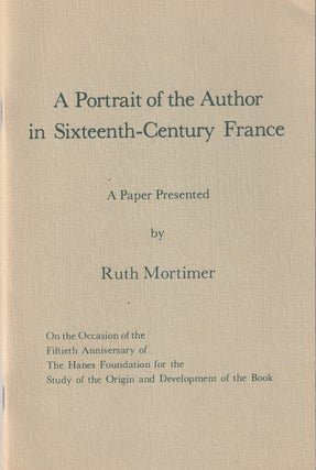 Item #48668 A Portrait of the Author in Sixteenth-Century France. Ruth Mortimer