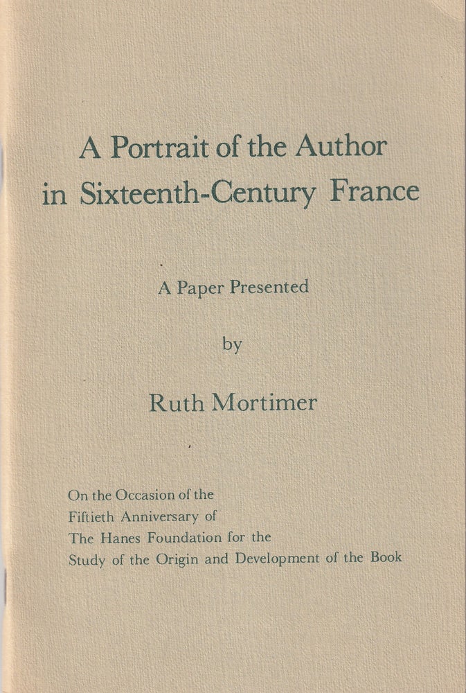 Item #48668 A Portrait of the Author in Sixteenth-Century France. Ruth Mortimer.