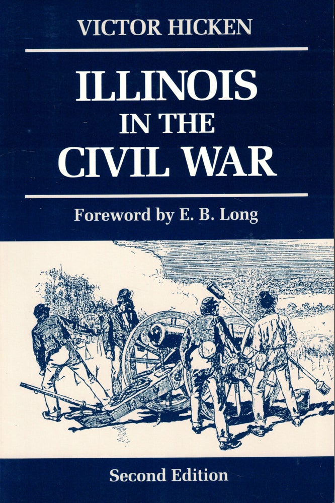 Item #48772 Illinois in the Civil War. Victor Hicken.