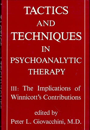 Item #48814 Tactics and Techniques in Psychoanalytic TherapyIII: The Implications of Winnicott's...