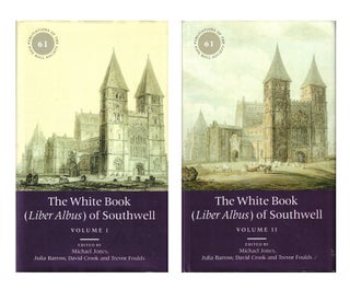 Item #48941 The White Book (Liber Albus) of Southwell [Two Volume Set]. David Crook Michael...
