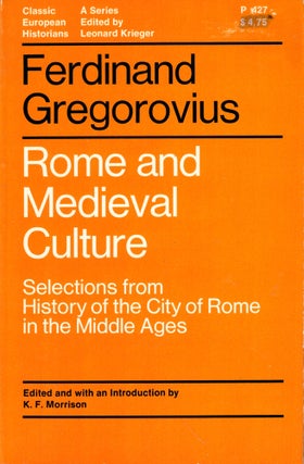 Item #49046 Rome and Medieval Culture: Selections from History of the City of Rome in the Middle...
