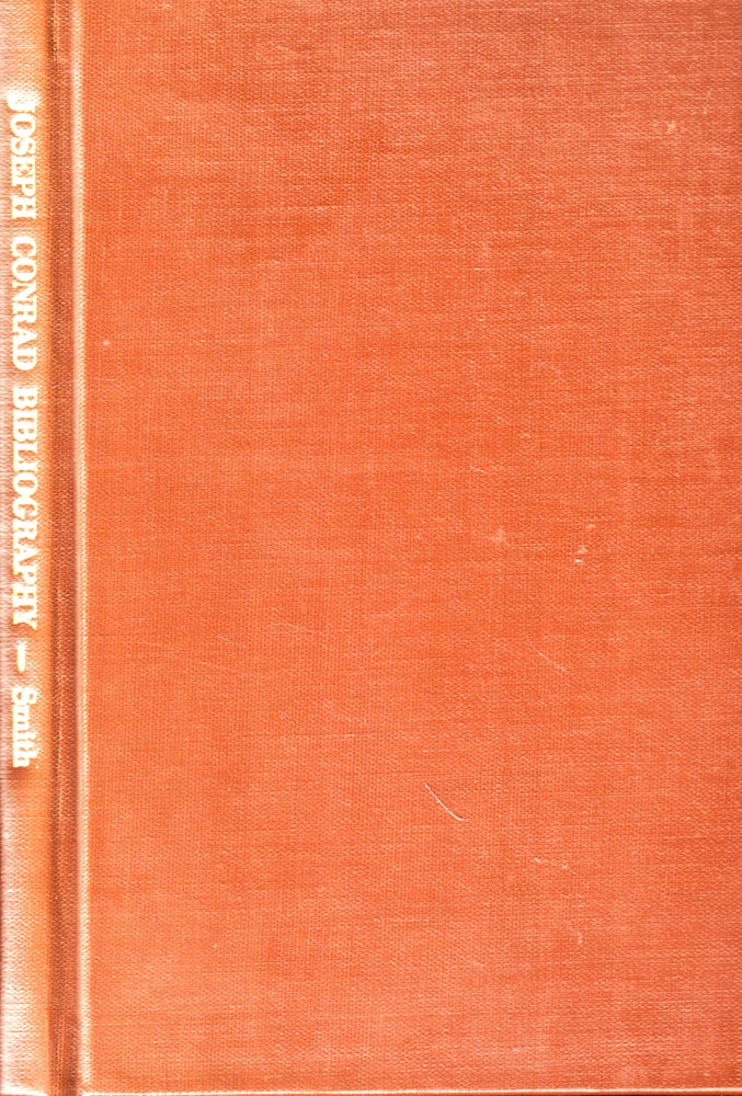 Item #49071 Joseph Conrad: A Bibliographical Catalogue of His Major First Editions With Facsimiles of Several Title Pages. Walter E. Smith.