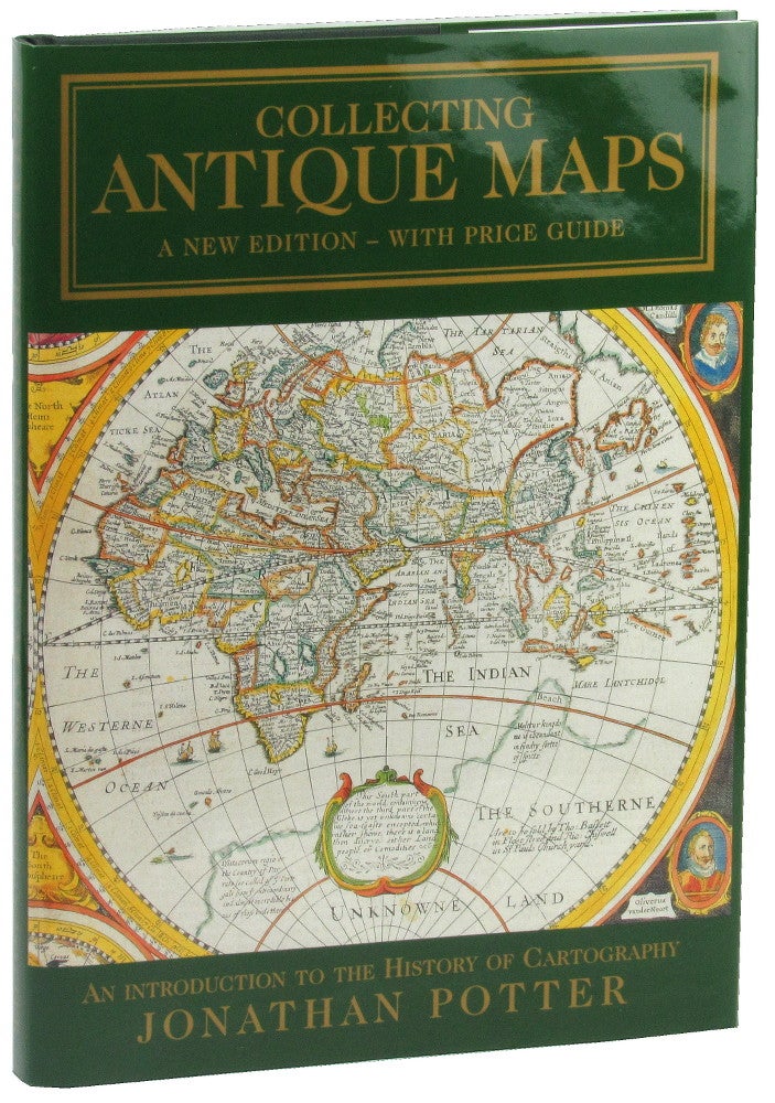 Item #49076 Collecting Antique Maps: An Introduction to the History of Cartography. Jonathan Potter.