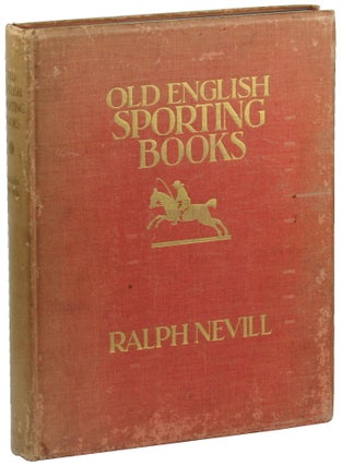 Item #49089 Old English Sporting Books. Ralph Nevill