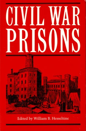 Item #49109 Civil War Prisons. William B. Hesseltine