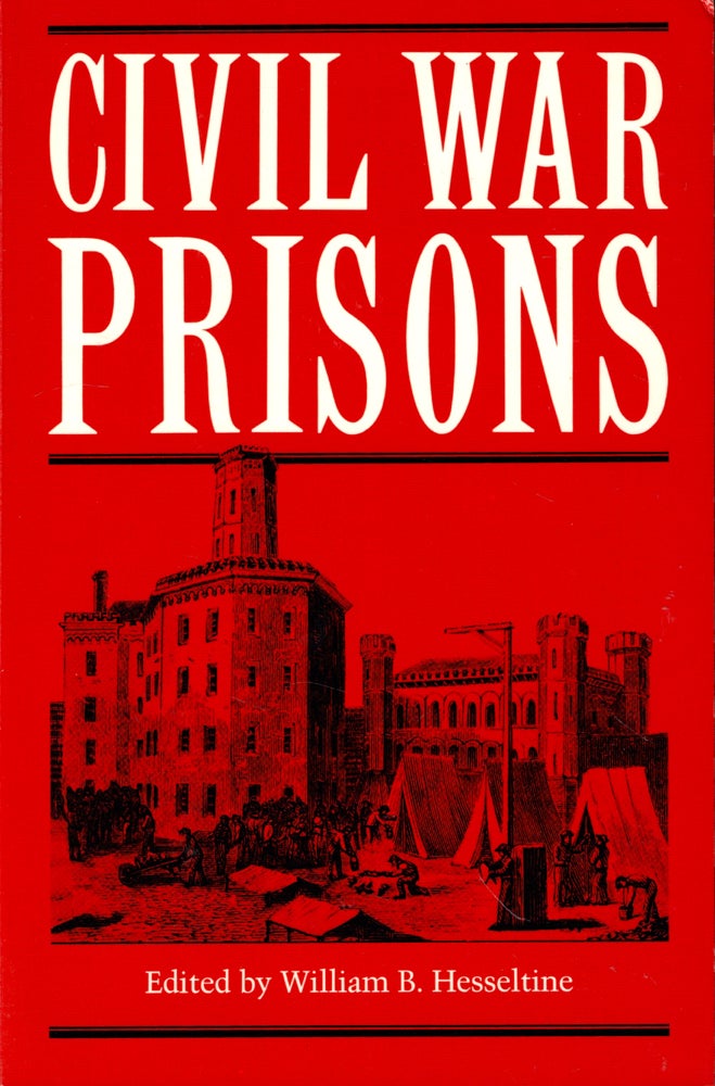 Item #49109 Civil War Prisons. William B. Hesseltine.