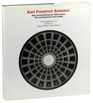 Item #49125 Karl Friedrich Schinkel: the Architectural Work Today. Hilbert Ibbeken