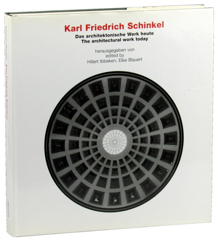 Item #49125 Karl Friedrich Schinkel: the Architectural Work Today. Hilbert Ibbeken.