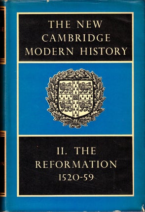 Item #49127 The New Cambridge Modern History Volume II: The Reformation 1520-1559. G. R. Elton