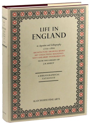 Item #49172 Life in England in Aquatint and Lithography, 1770-1860. John Roland Abbey
