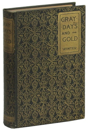 Item #49178 Gray Days and Gold in England and Scotland. William Winter