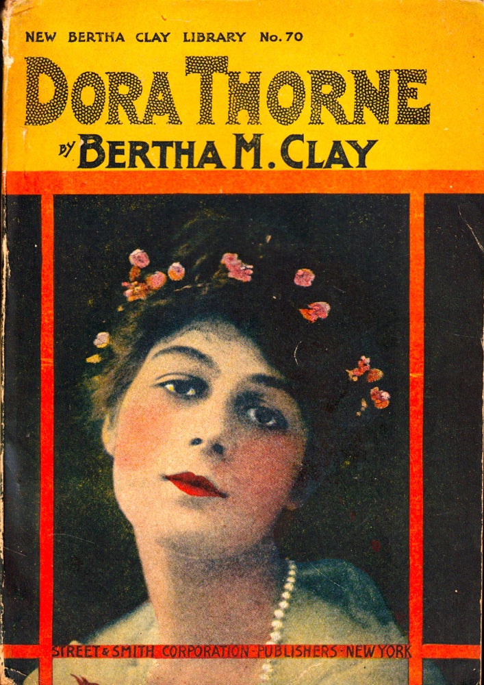 Item #49345 Dora Thorne. Bertha M. Clay.