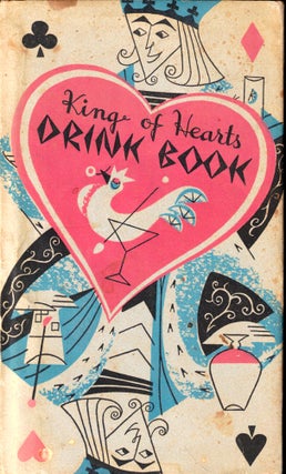Item #49378 King of Hearts Drink Book. Joseph Irwin