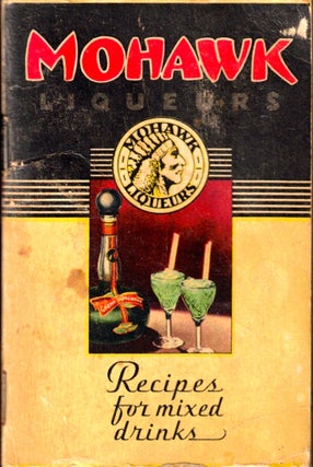 Item #49387 Recipes For Mixed Drinks. Mohawk Liqueur Corporation