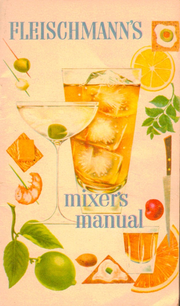 Item #49394 Fleischmann's Mixer's Manual. Fleischmann Distilling Corporation.