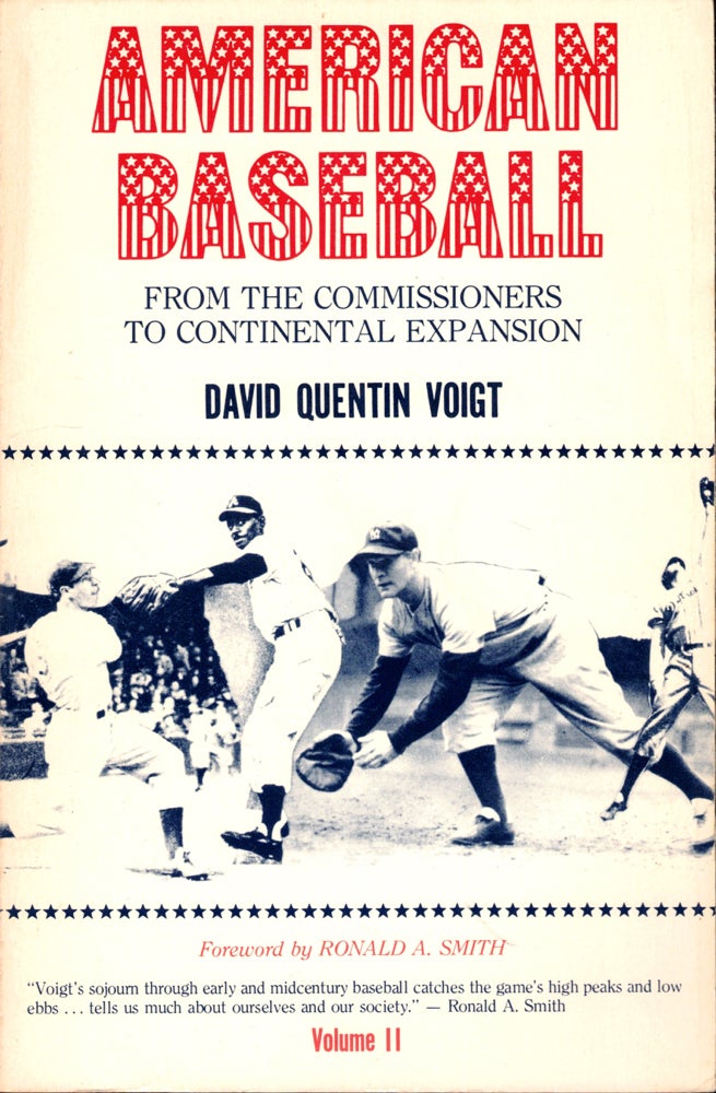 Item #49447 American Baseball Volume II: From the Commissioners to Continental Expansion. David Quentin Voigt.