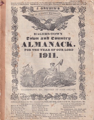Item #49550 Hagers-Town Town and Country Almanack. For the Year of Our Lord 1911. John Gruber