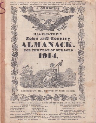 Item #49552 Hagers-Town Town and Country Almanack. For the Year of Our Lord 1914. John Gruber