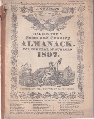 Item #49565 Hagers-Town Town and Country Almanack. For the Year of Our Lord 1897. John Gruber