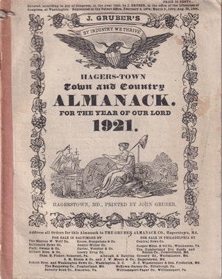 Item #49589 Hagers-Town Town and Country Almanack, For the Year of Our Lord 1921. John Gruber