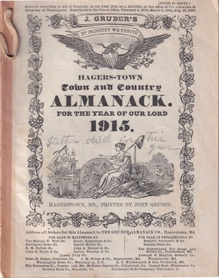 Item #49593 Hagers-Town Town and Country Almanack, For the Year of Our Lord 1915. John Gruber