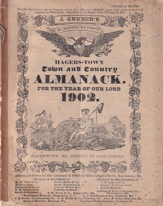 Item #49597 Hagers-Town Town and Country Almanack, For the Year of Our Lord 1902. John Gruber