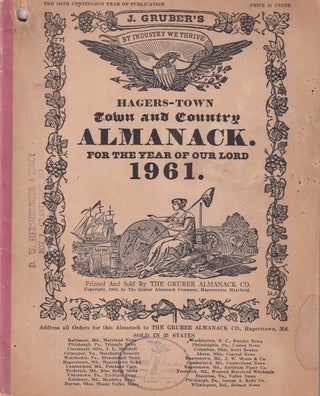 Item #49599 Hagers-Town Town and Country Almanack, For the Year of Our Lord 1961. John Gruber