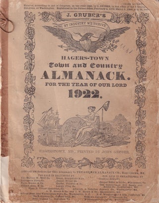 Item #49601 Hagers-Town Town and Country Almanack, For the Year of Our Lord 1922. John Gruber
