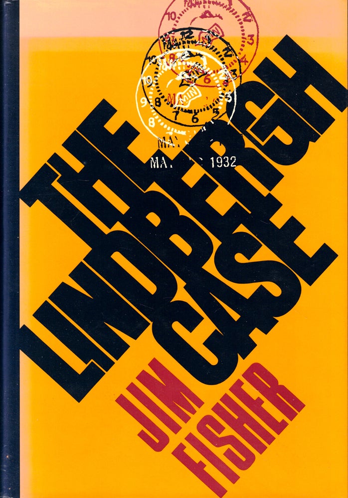 Item #49626 The Lindbergh Case. Jim Fisher.