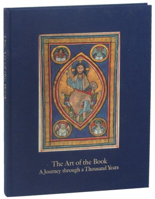 Item #49632 The Art of the Book From the Early Middle Ages to the Renaissance : A Journey Through...