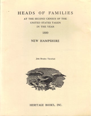 Item #49645 Heads of Families at the Second Census of the United States Taken in the Year 1800:...