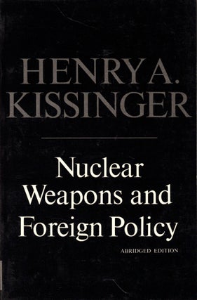 Item #49689 Nuclear Weapons and Foreign Policy. Henry Kissinger