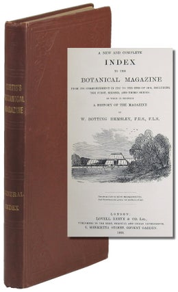 Item #49732 A New and Complete Index to the Botanical Magazine From Its Commencement in 1787 to...