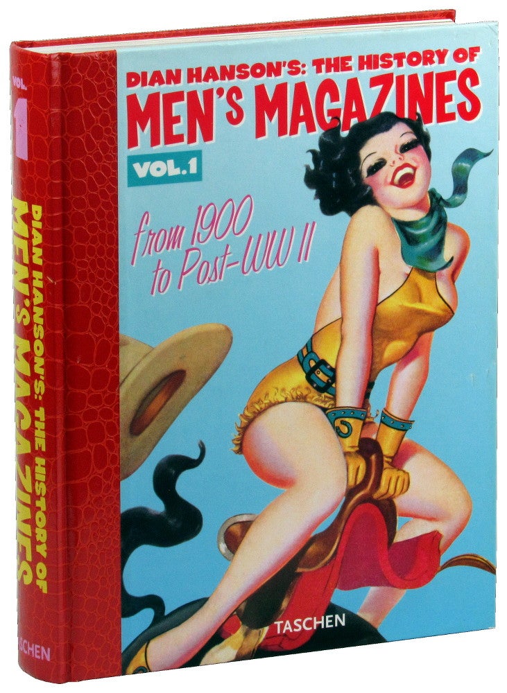 Item #49741 The History of Men's Magazine Volume One: From 1900 to Post-WW II. Dian Hanson.