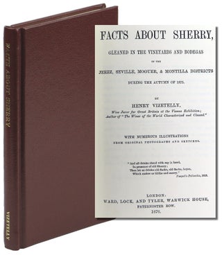 Item #49925 Facts About Sherry Gleaned in the Vineyards and Bodegas of the Jerez, Seville,...