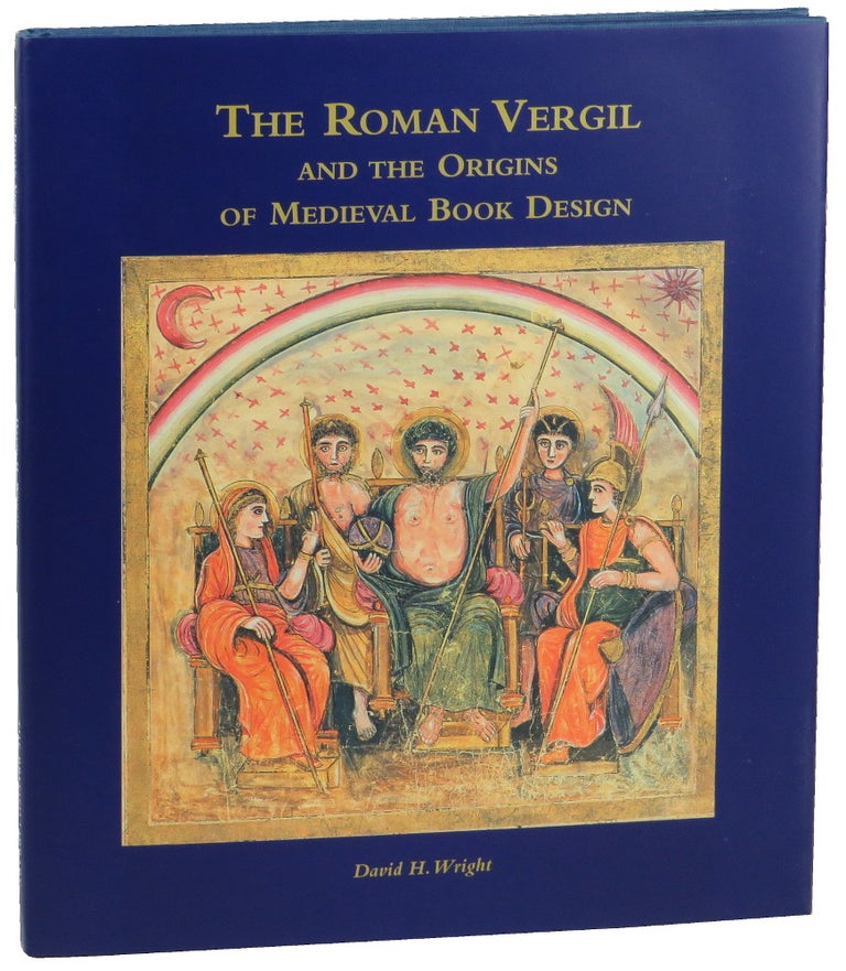 Item #49931 The Roman Vergil and the Origins of Medieval Book Design. David H. Wright.