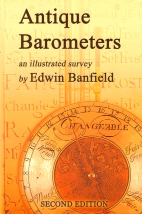 Item #49991 Antique Barometers: An Illustrated Survey. Edwin Banfield