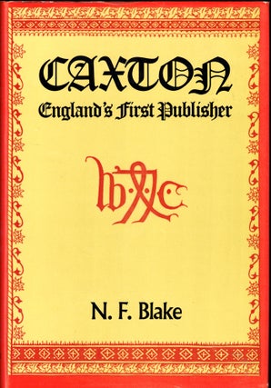 Item #50020 Caxton: England's First Publisher. N. F. Blake