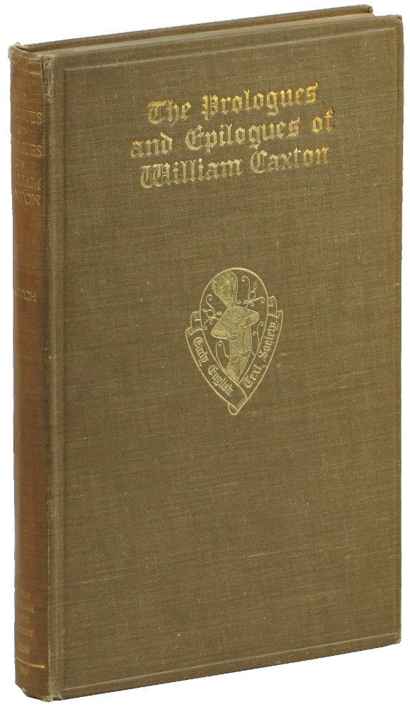 Item #50023 The Prologues and Epilogues of William Caxton. W. J. B. Crotch.