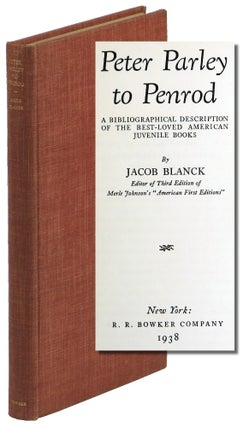 Item #50028 Peter Parley to Penrod: A Bibliographical Description of the Best-Loved American...
