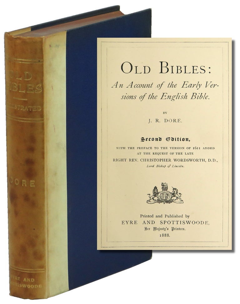 Item #50035 Old Bibles, or An Account of the Various Versions of the English Bible. J. R. Dore.