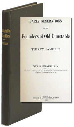 Item #50065 Early Generations of the Founders of Old Dunstable: Thirty Families. Ezra S. Stearns
