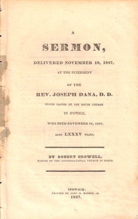 Item #50081 A Sermon, Delivered November 19, 1827, at the Interment of the Rev. Joseph Dana, D.D....