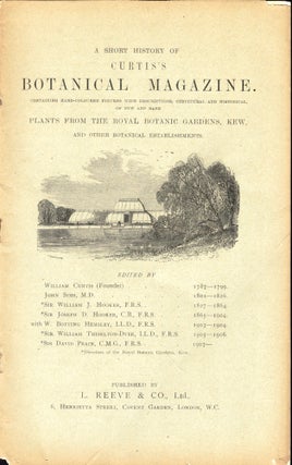 Item #50106 A Short History of Curtis's Botanical Magazine. William Curts