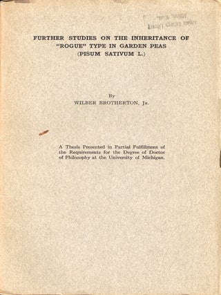 Item #50131 Further Studies on the Inheritance of "Rogue" Type in Garden Peas (Pisum Sativum L.)....